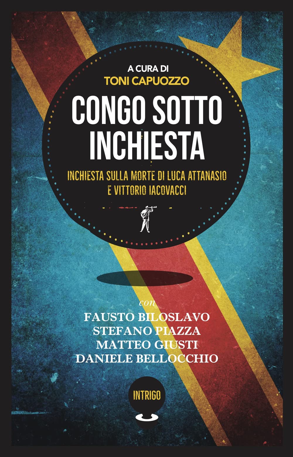 Delitto diplomatico. La morte di Attanasio e Iacovacci in Congo book