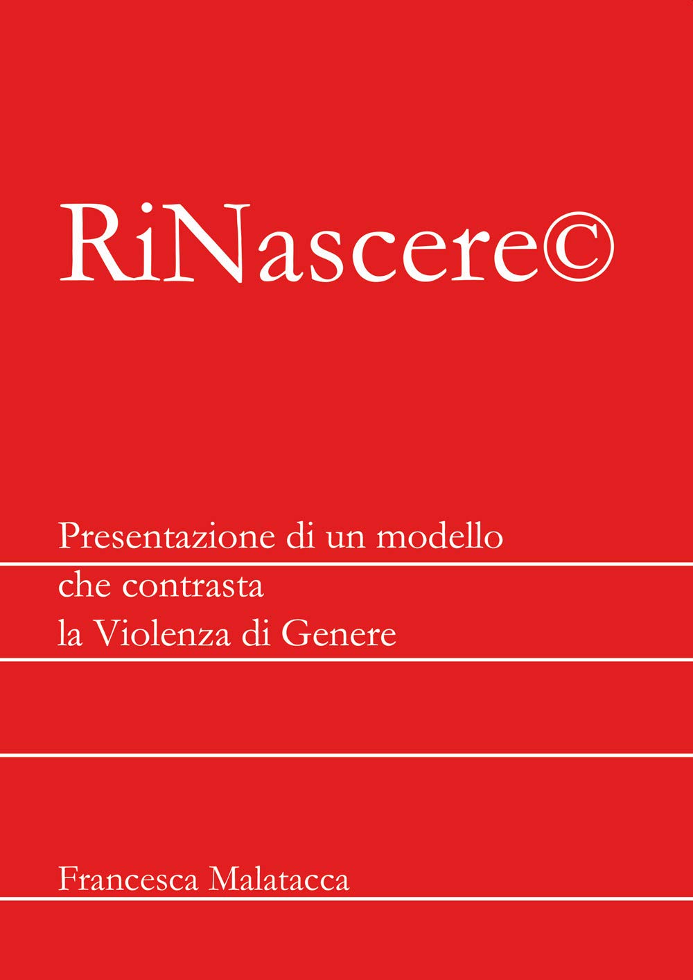 RiNascere©. Presentazione di un modello che contrasta la violenza di genere (Link) Psychology