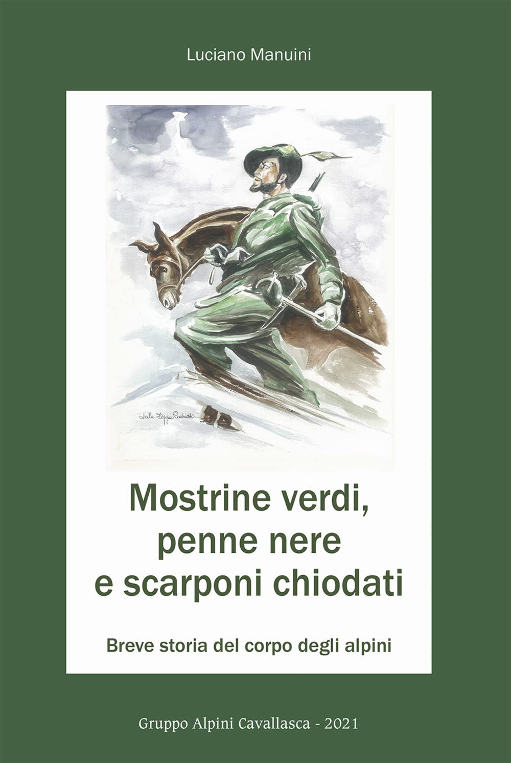Mostrine verdi, penne nere e scarponi chiodati. Breve storia del corpo degli alpini Social Sciences