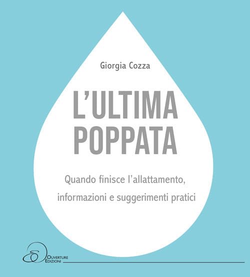 L'ultima poppata. Quando finisce l’allattamento: informazioni e suggerimenti pratici Parents & Children