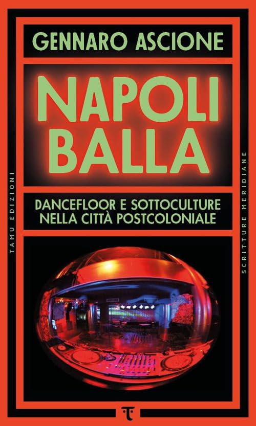 Napoli balla. Dancefloor e sottoculture nella città postcoloniale book