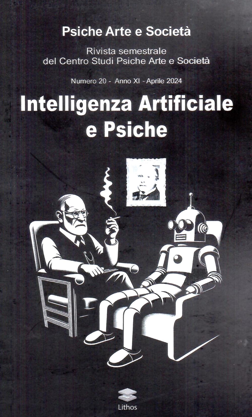 Psiche arte e società. Rivista del Centro Studi Psiche Arte e Società. Intelligenza artificiale e psiche (2024) (Vol. 20) book