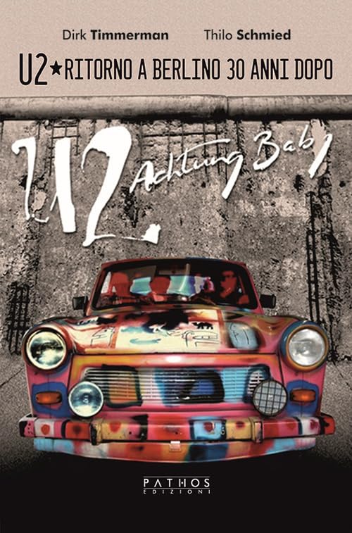 U2. Ritorno a Berlino 30 anni dopo book