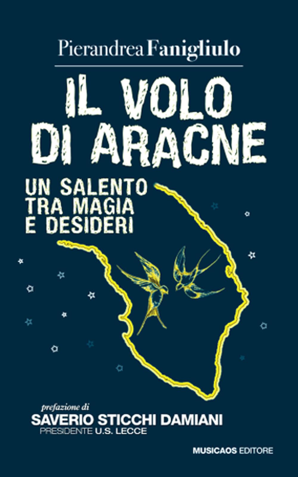 Il volo di Aracne. Un Salento tra magia e desideri book