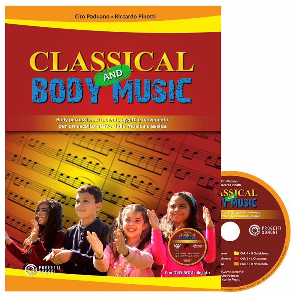 Classical and body music. Body percussion, oggetti e movimento per un ascolto attivo della musica classica. Con DVD Audio book