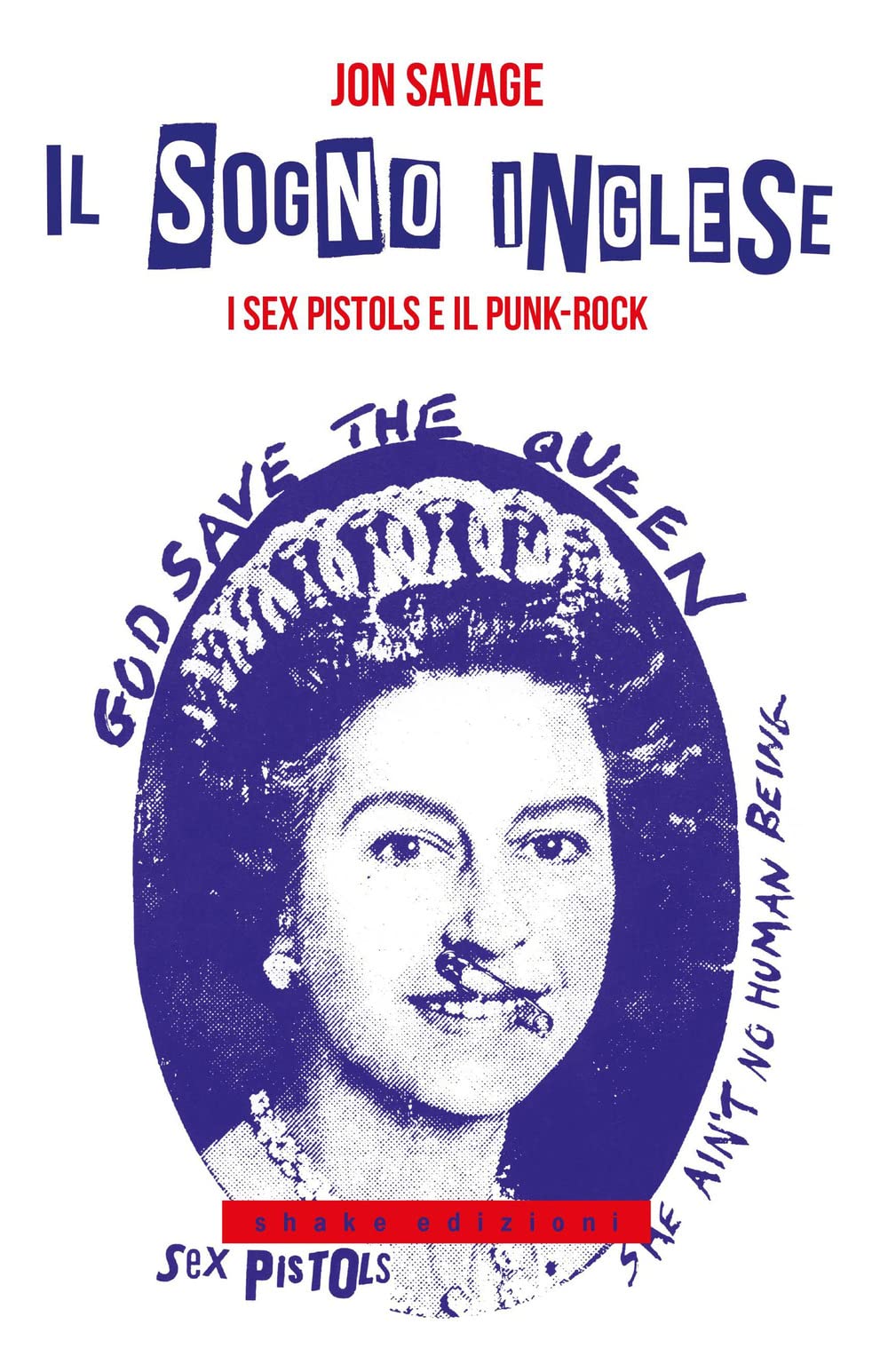 Il sogno inglese. I Sex Pistols e il punk-rock book