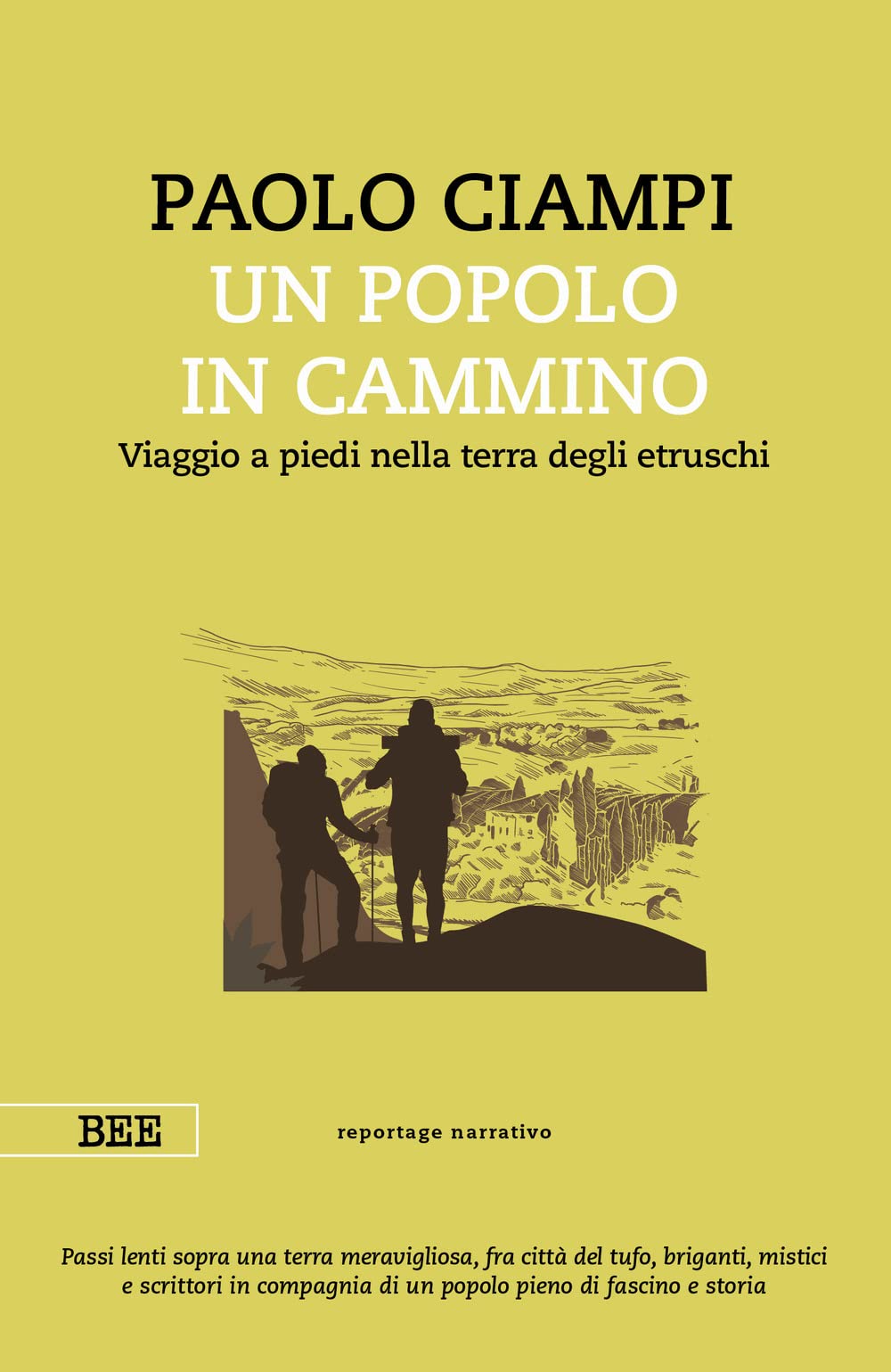 Un popolo in cammino. Viaggio a piedi nella terra degli etruschi book
