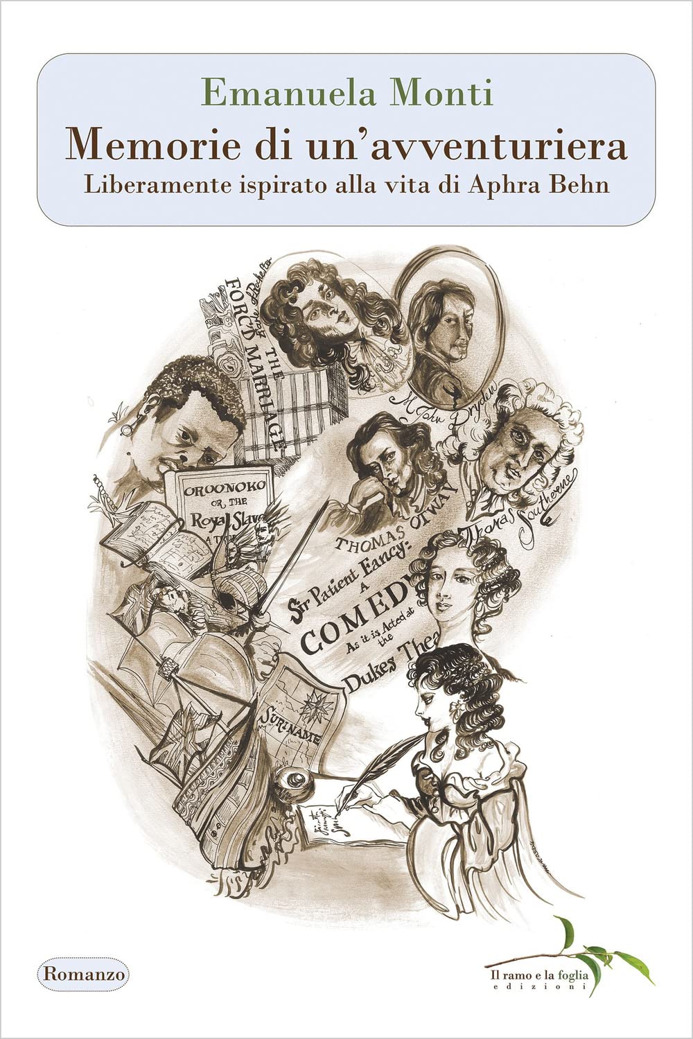 Memorie di un'avventuriera. Liberamente ispirato alla vita di Aphra Behn book