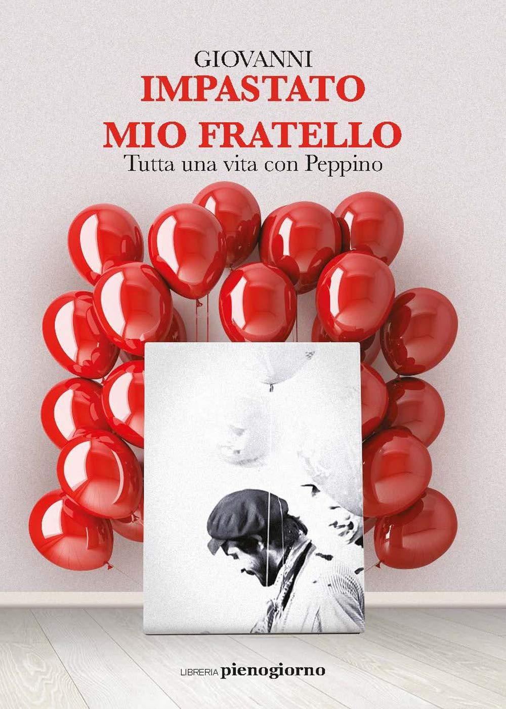 Mio fratello. Tutta una vita con Peppino Social Sciences