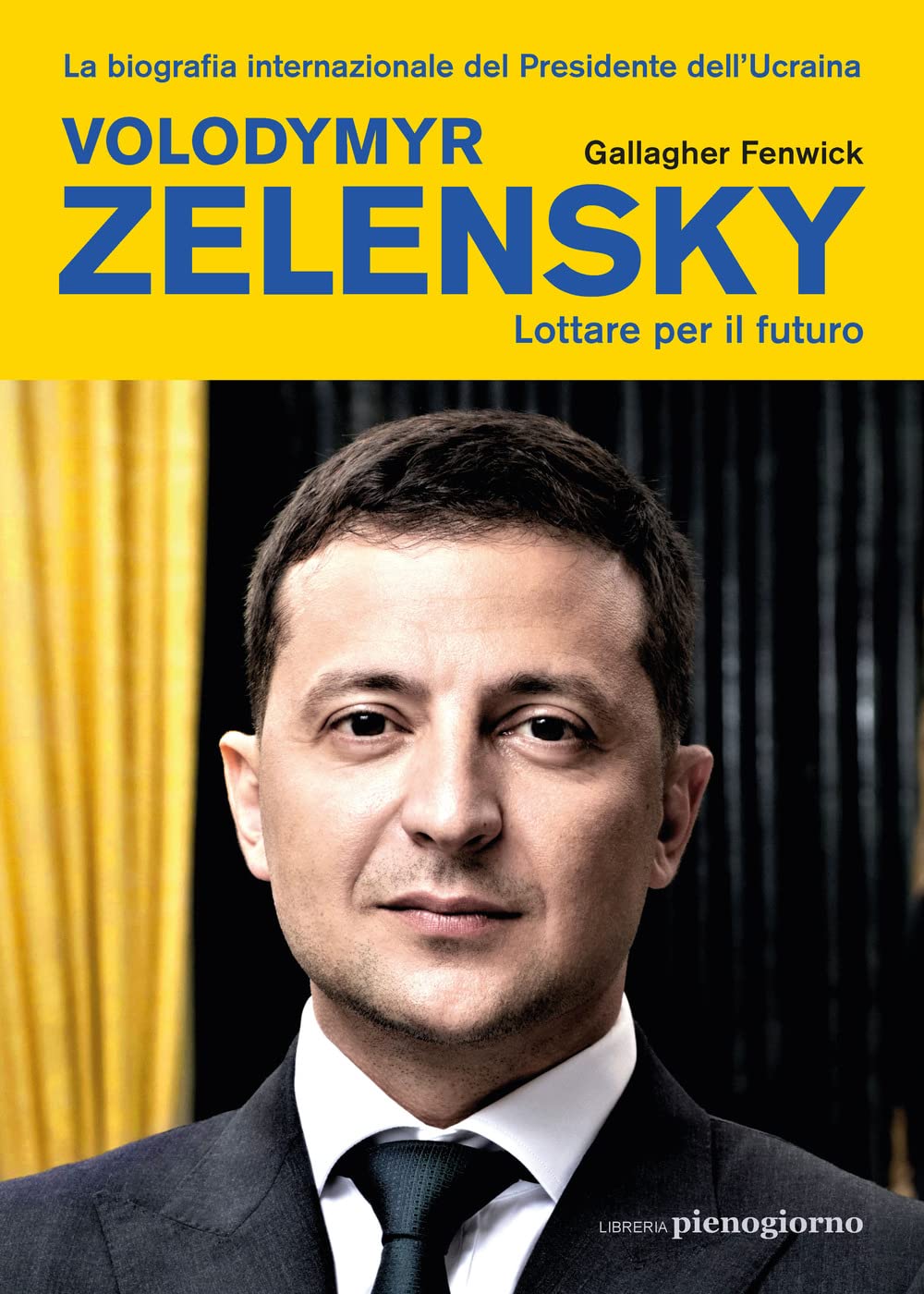 Volodymyr Zelensky. Lottare per il futuro book