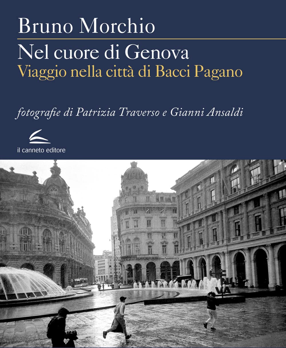 Nel cuore di Genova. Viaggio nella città di Bacci Pagano Contemporary literature