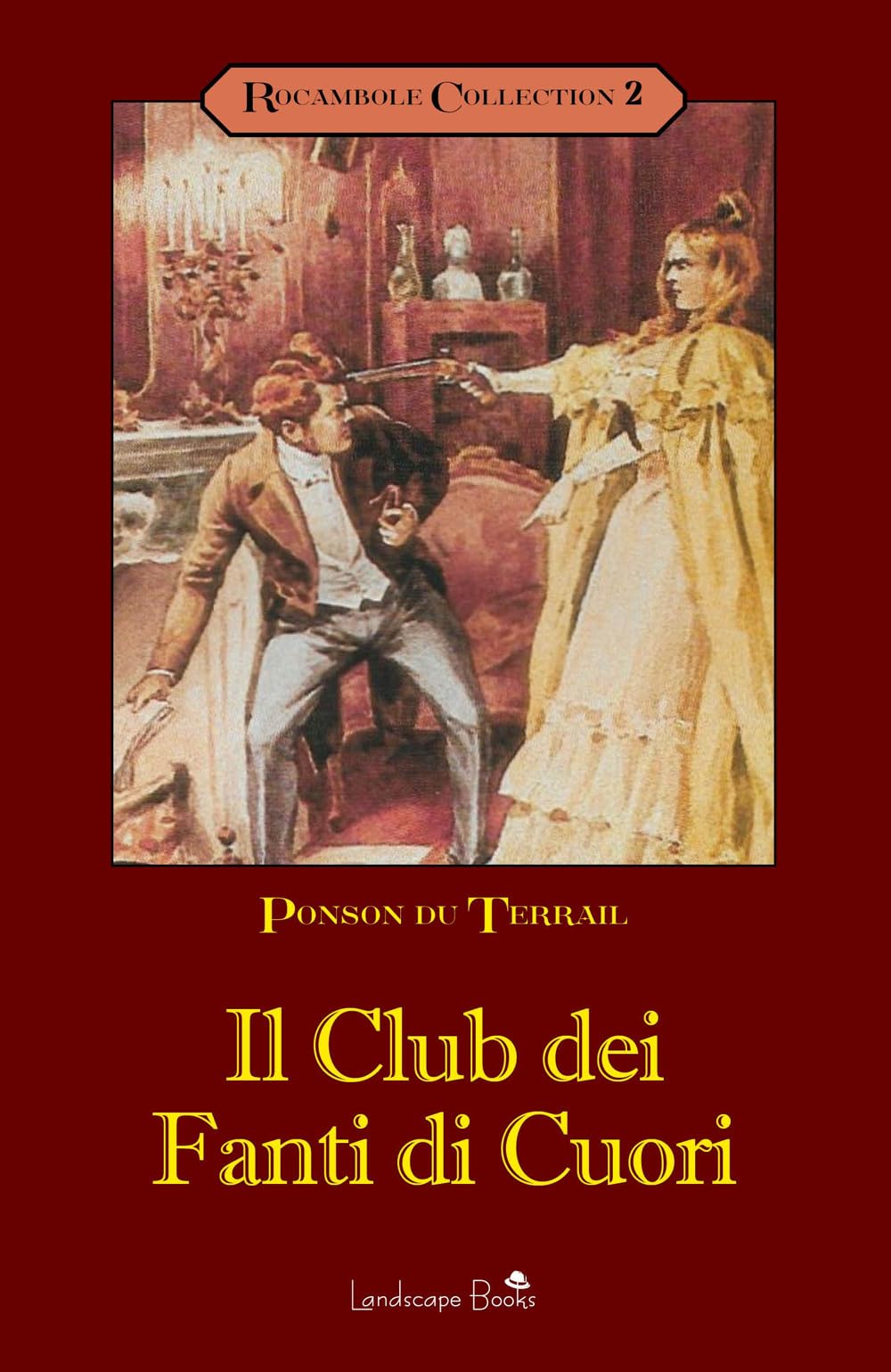 Il club dei fanti di cuori. Rocambole (Vol. 2) book