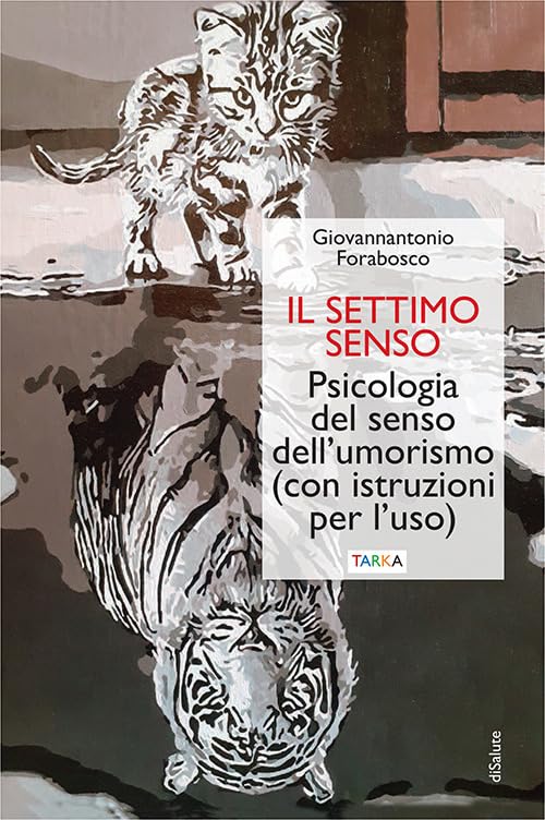 Il settimo senso. Psicologia del senso dell'umorismo (con istruzioni per l'uso) book