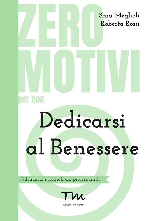 Zero motivi per non dedicarsi al benessere Books