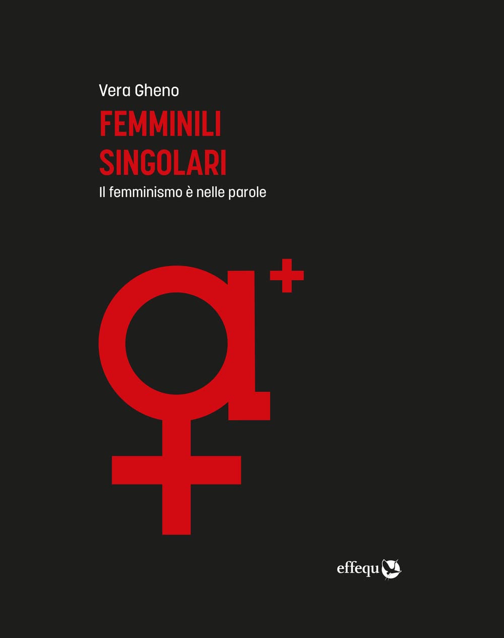 Femminili singolari. Il femminismo è nelle parole book