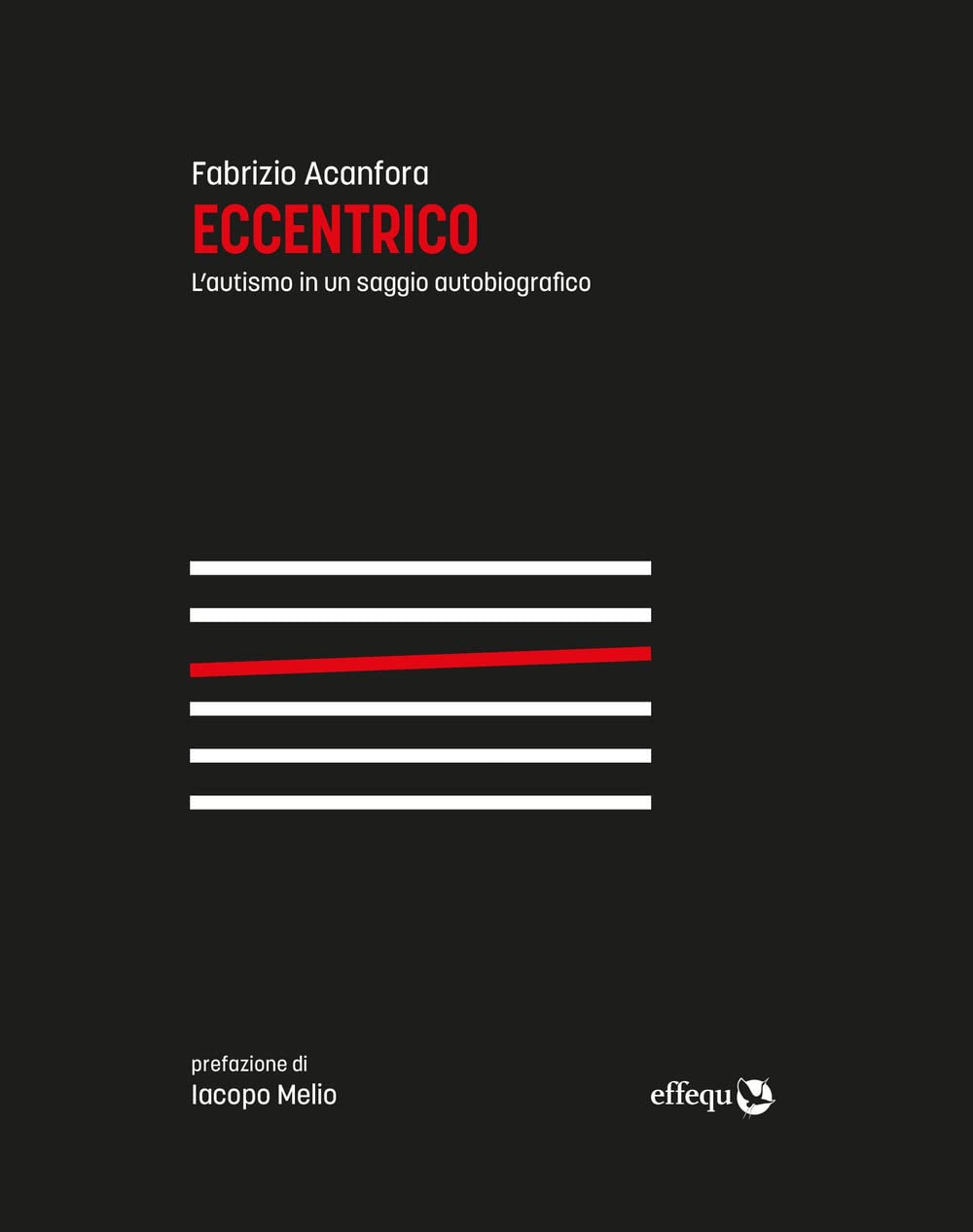 Eccentrico. L'autismo in un saggio autobiografico Medicine