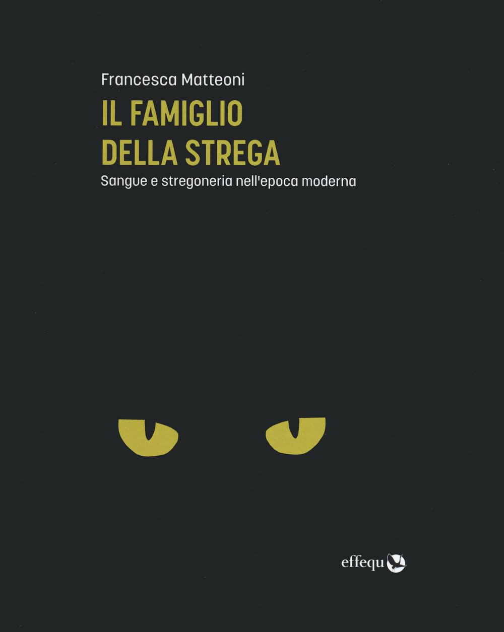 Il famiglio della strega. Sangue e stregoneria nell'epoca moderna book