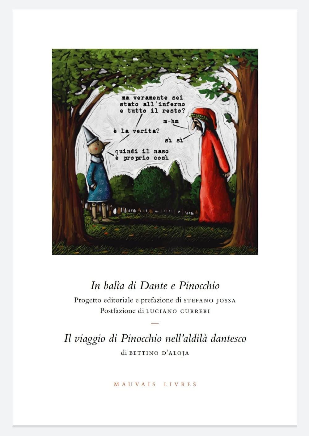 In balìa di Dante e Pinocchio. Seguito da: Il viaggio di Pinocchio nell’aldilà dantesco di Bettino d’Aloja. Ediz. illustrata book