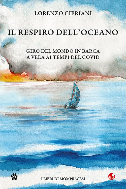 Il respiro dell'oceano. Giro del mondo in barca a vela ai tempi del Covid Leisure, Home & Garden