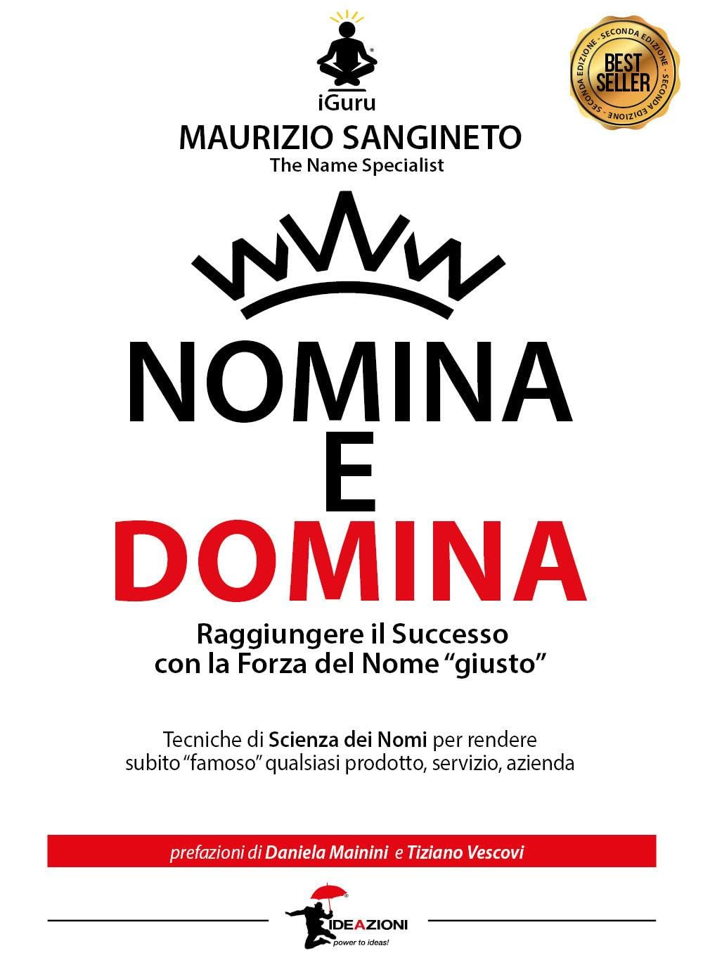 Nomina e domina. Raggiungere il successo con la forza del nome «giusto» Business, Finance & Career
