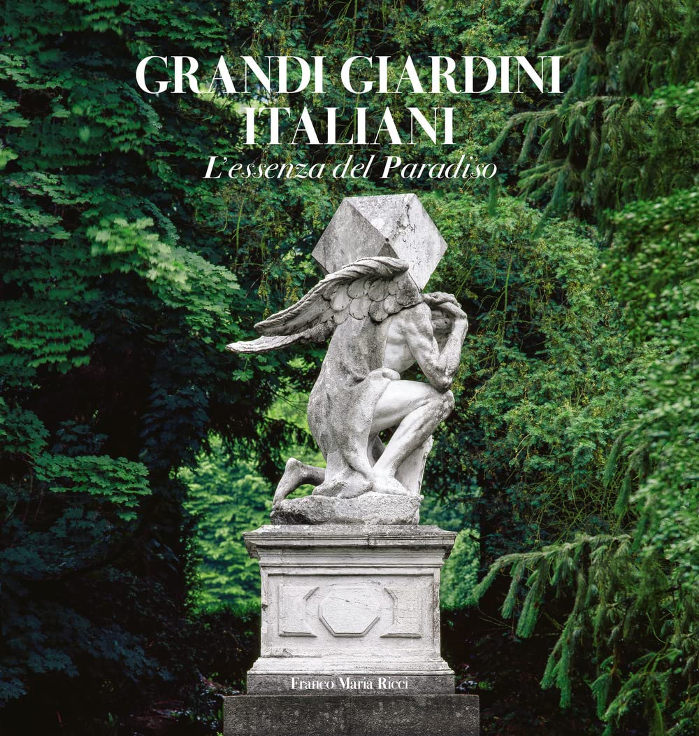 Grandi Giardini Italiani: The Essence of Paradise Architecture