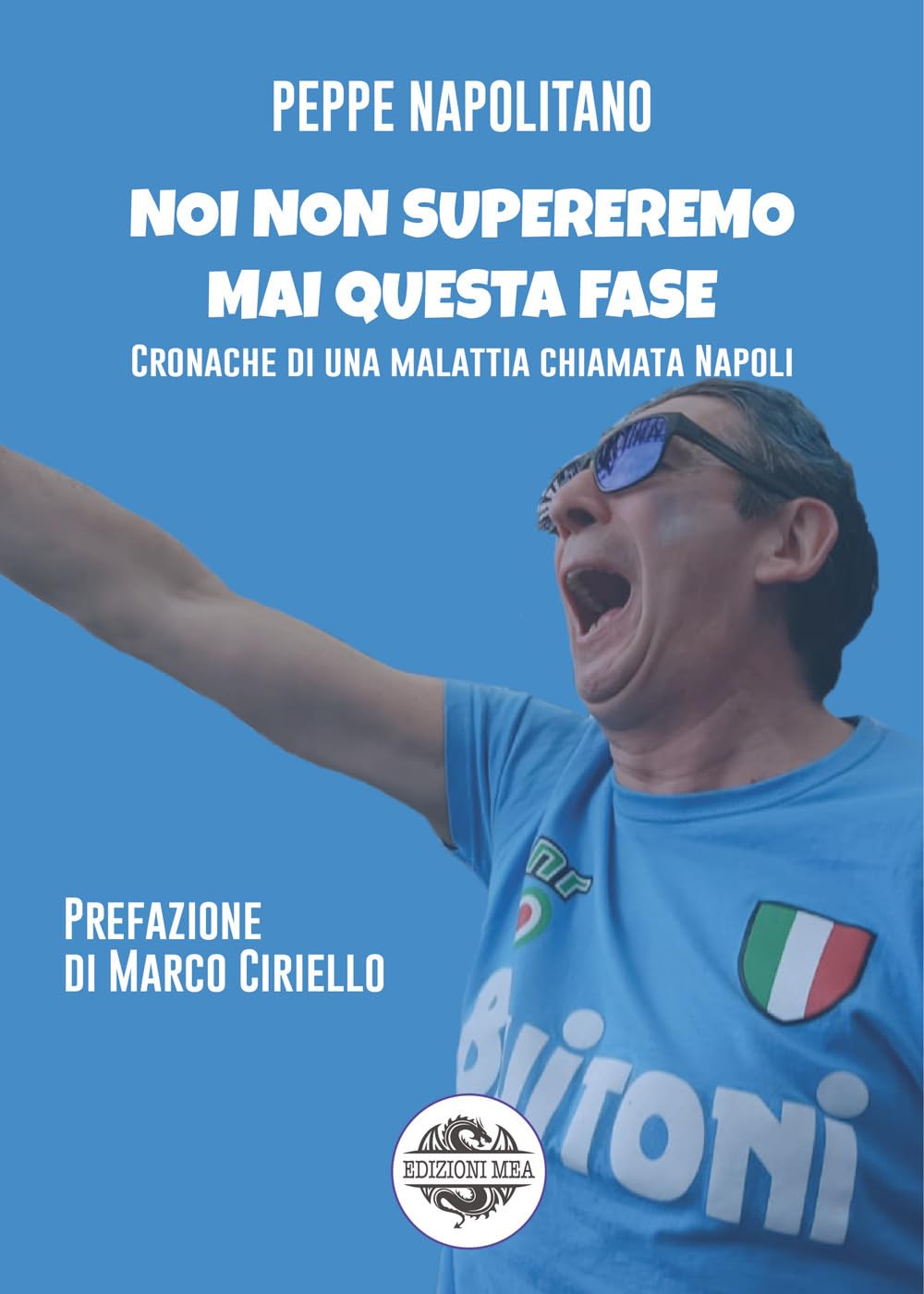 Noi non supereremo mai questa fase. Cronache di una malattia chiamata Napoli Health, Nutrition & Fitness