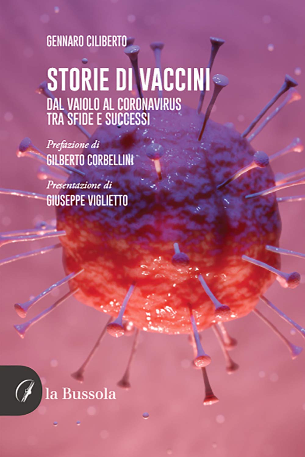 Storie di vaccini. Dal vaiolo al Coronavirus. Tra sfide e successi Medicine