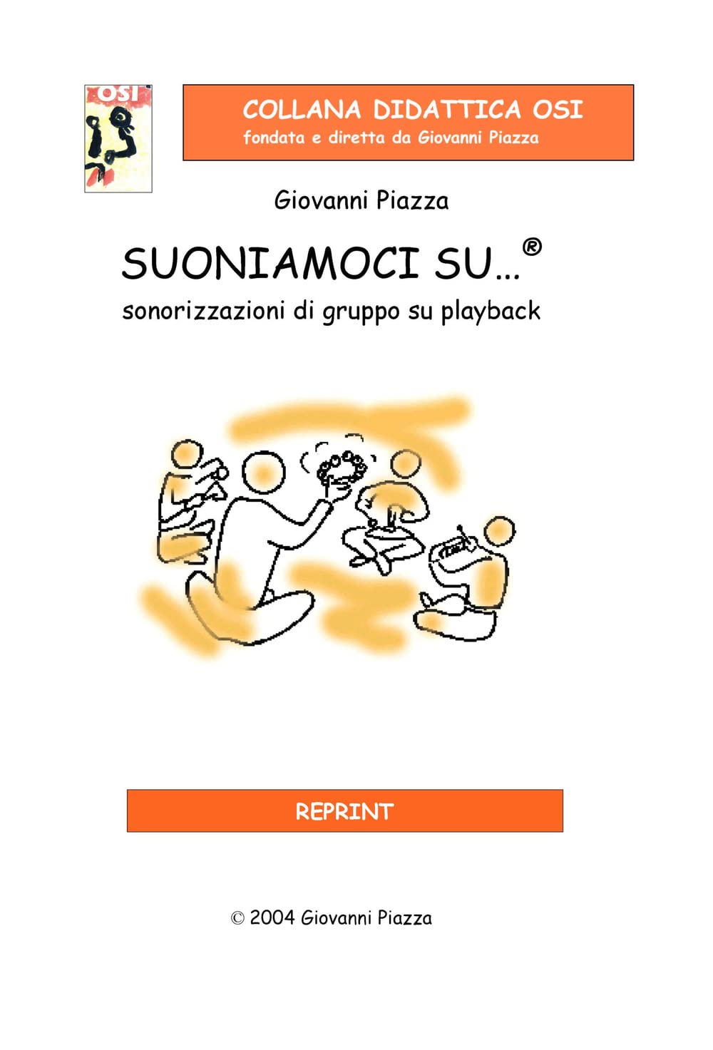 Suoniamoci su…®. Sonorizzazioni di gruppo su playback. Con CD-Audio book