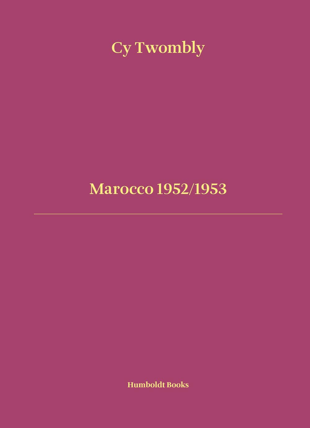 Cy Twombly - Marocco 1952/1953 book
