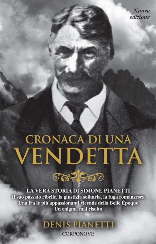 Cronaca di una vendetta. La vera storia di Simone Pianetti Historical Fiction