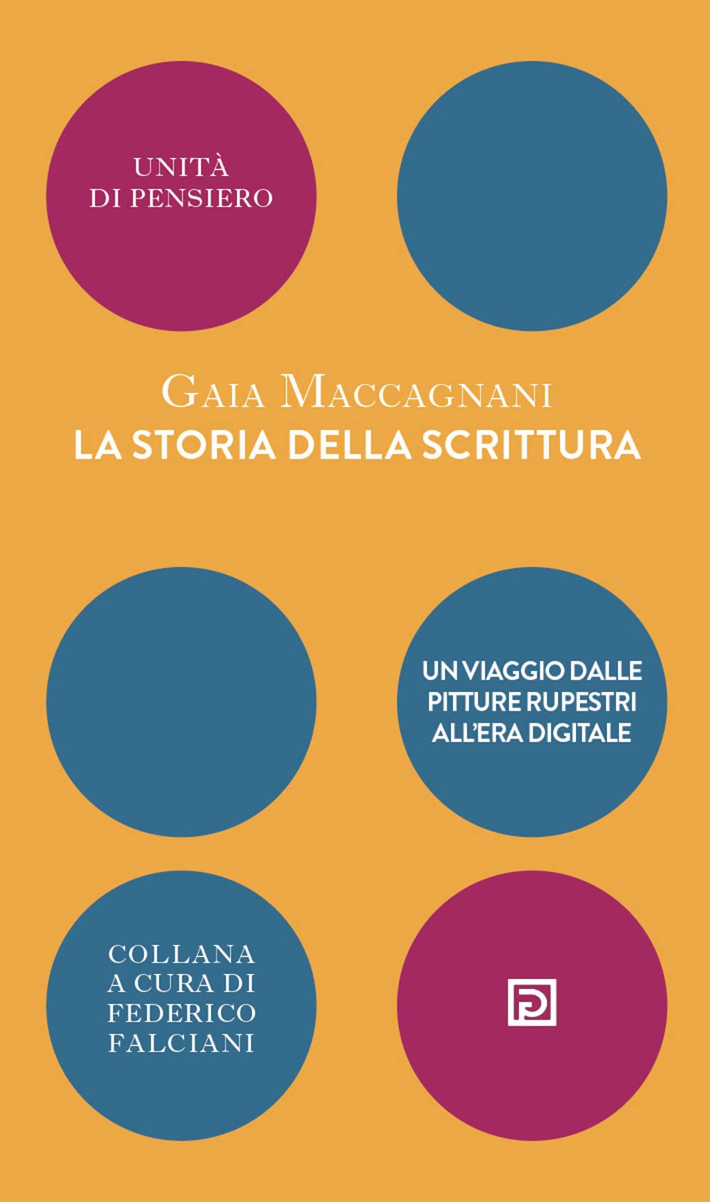 La storia della scrittura. Un viaggio dalle pitture rupestri all'era digitale book