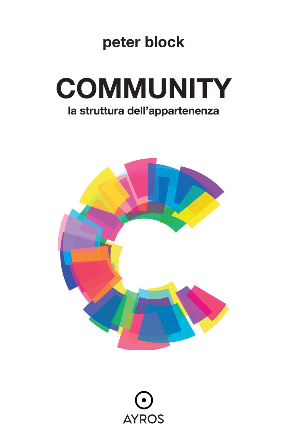 Community. La struttura dell'appartenenza. Ediz. integrale book