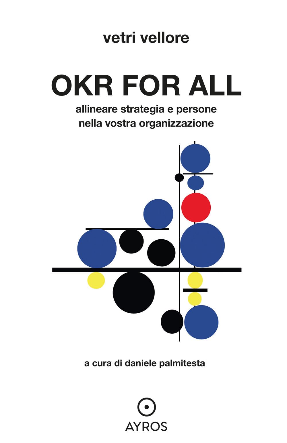 OKR for all. Allineare strategia e persone nella vostra organizzazione book