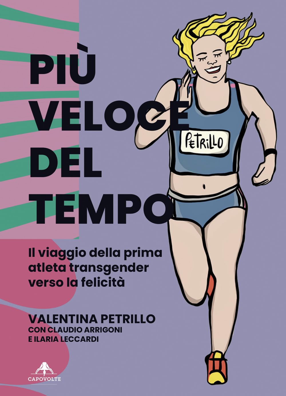 Più veloce del tempo. Il viaggio della prima atleta transgender verso la felicità book