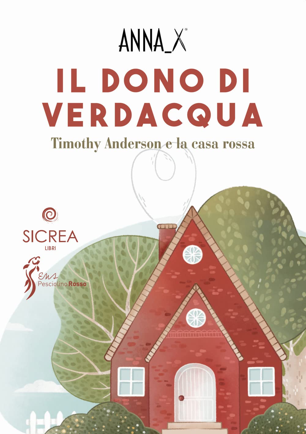 Il dono di verdacqua. Timothy Anderson e la casa rossa book
