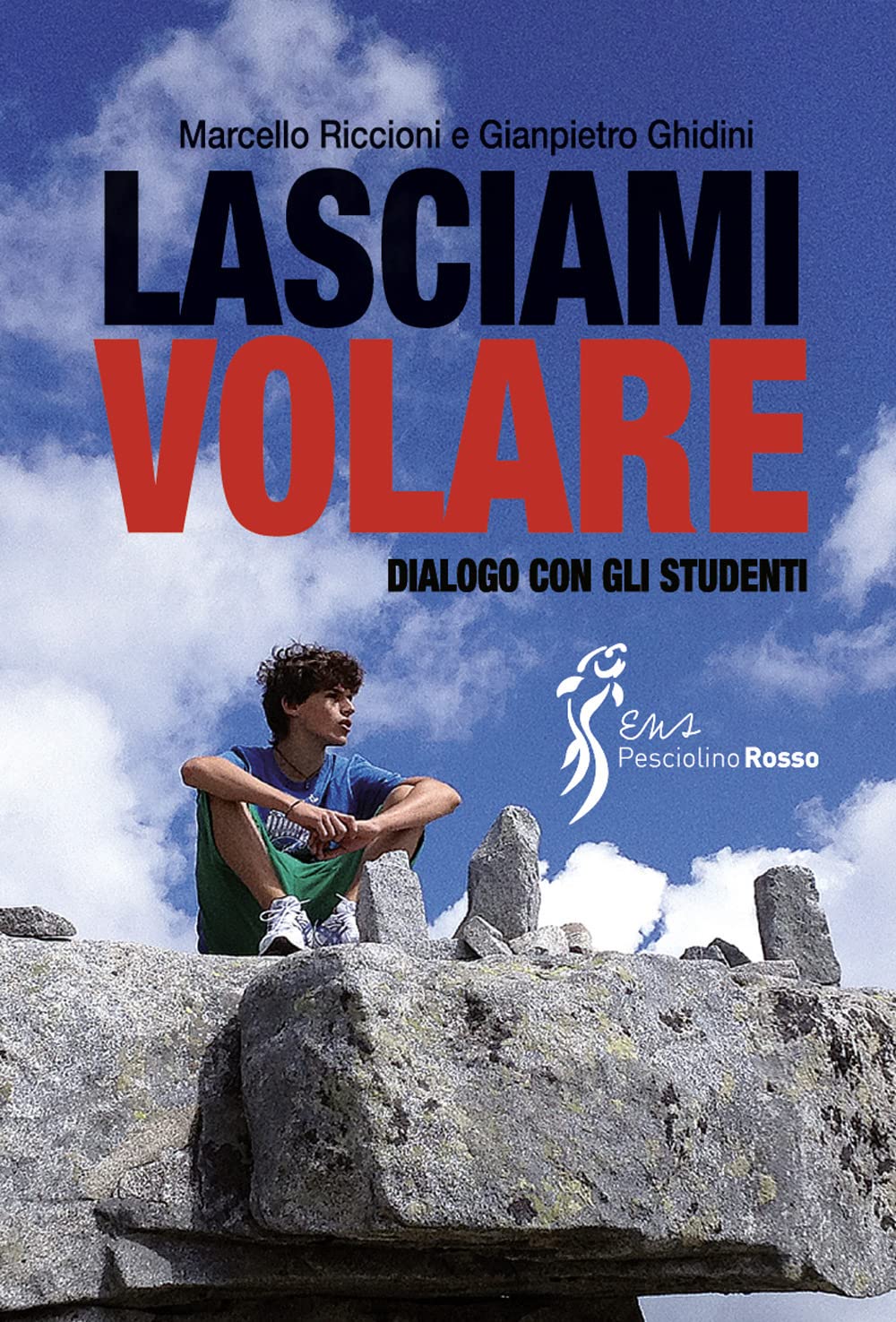 Lasciami volare. Dialogo per gli studenti book