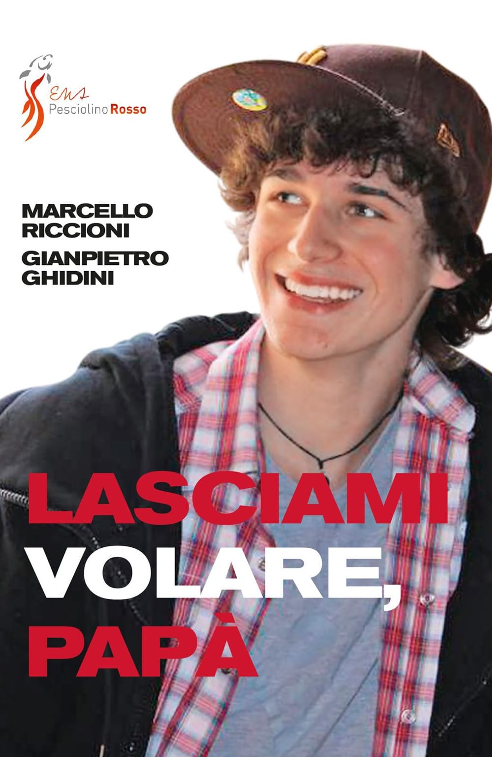 Lasciami volare papà. Dialogo genitori figli book