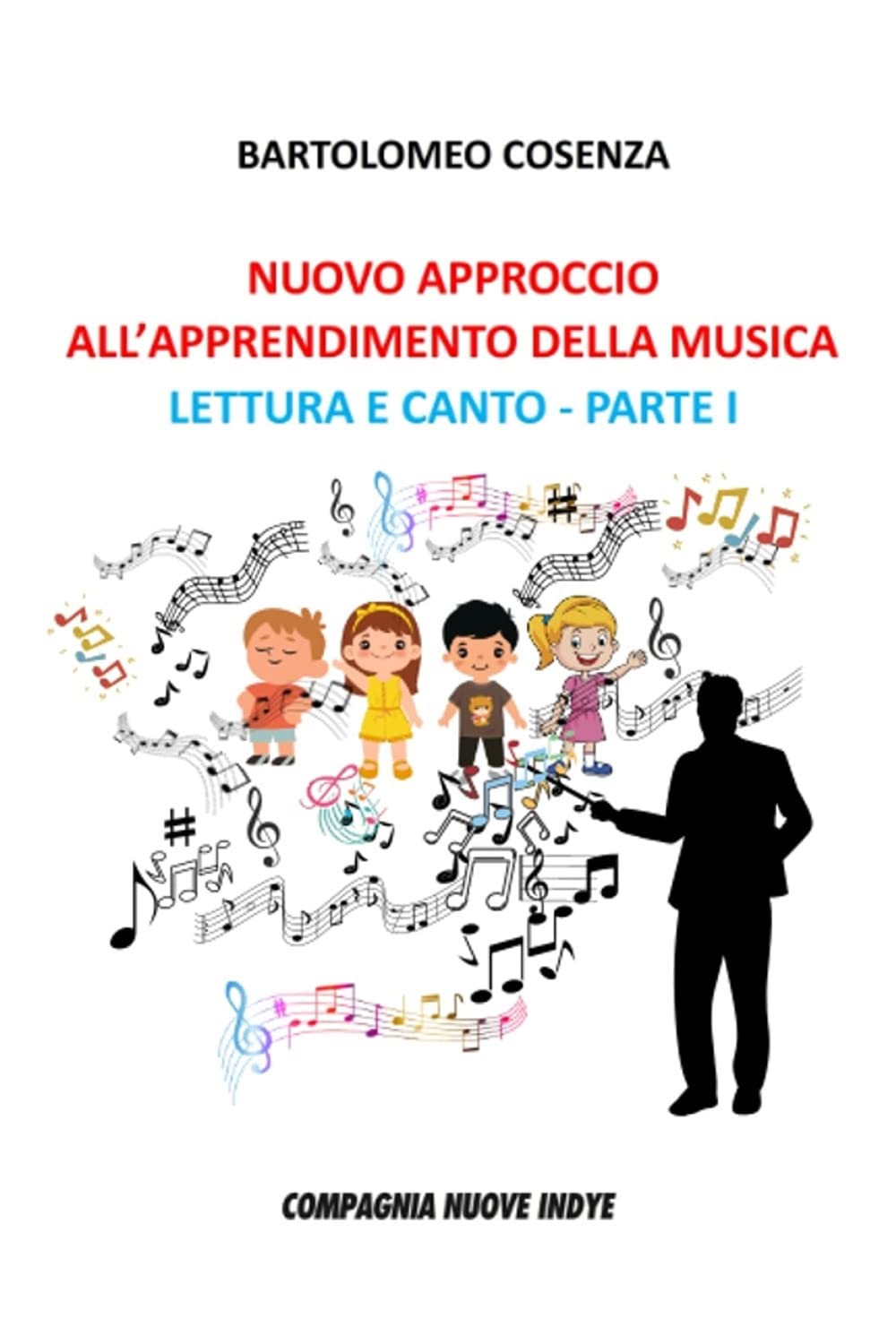 Nuovo approccio all'apprendimento della musica. Lettura e canto - parte I book