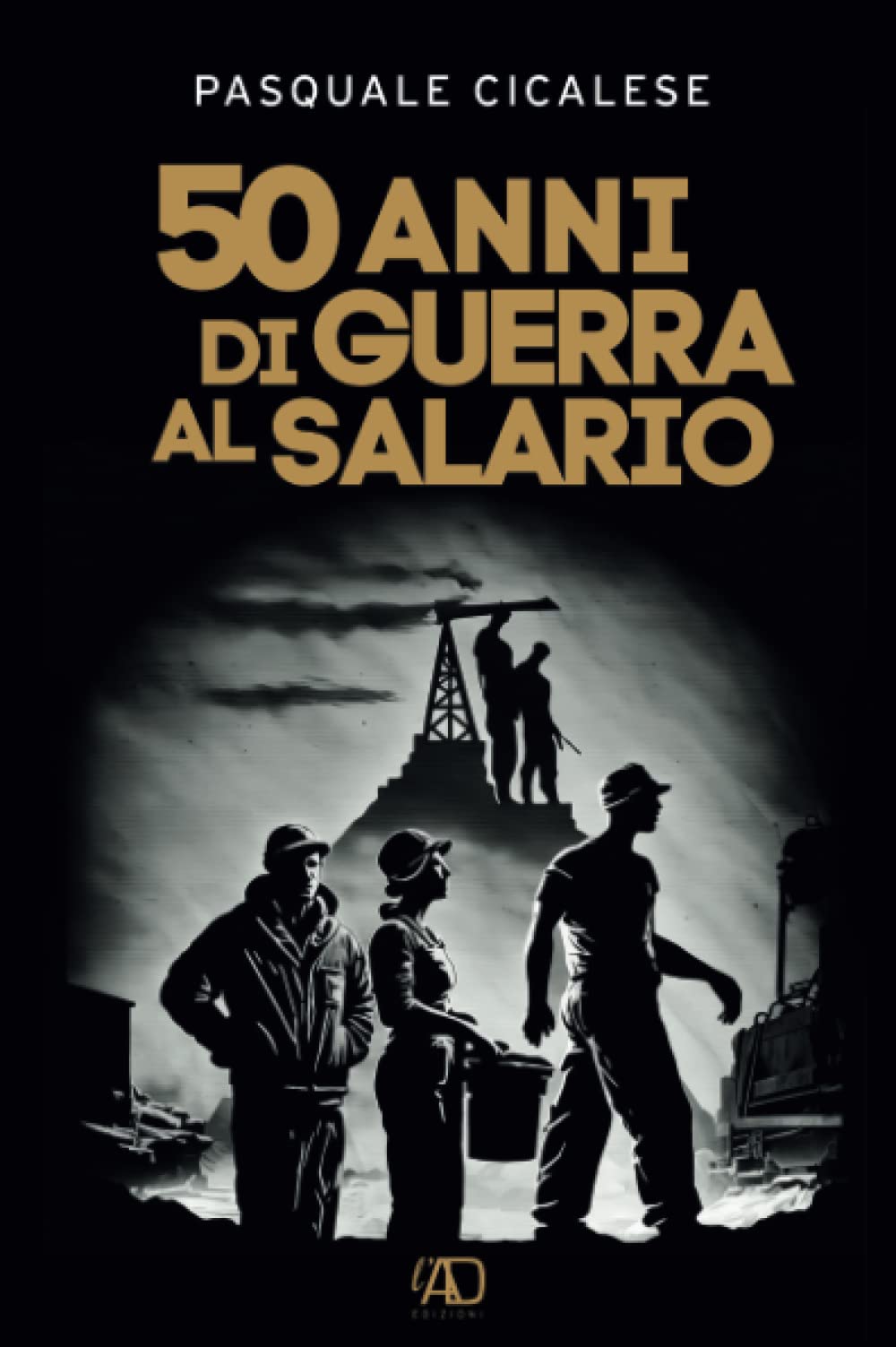 50 anni di guerra al salario book