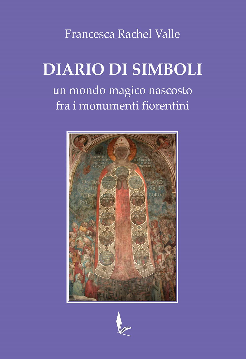 Diario di Simboli. Un mondo magico nascosto fra i monumenti fiorentini Film, Art & Culture