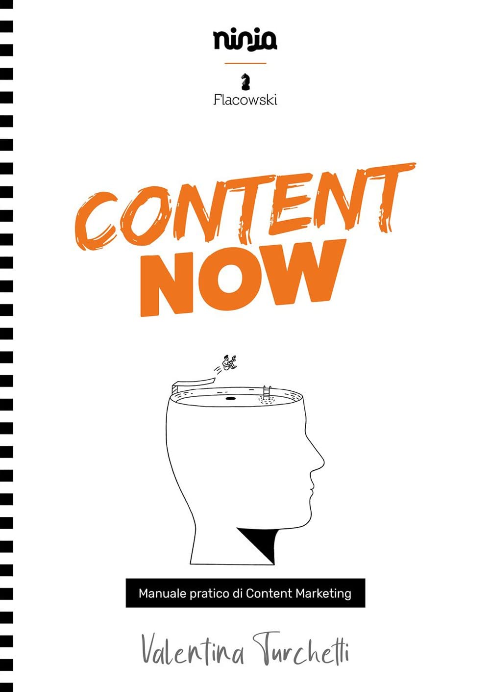 Content now. Manuale pratico di content marketing Business, Finance & Career
