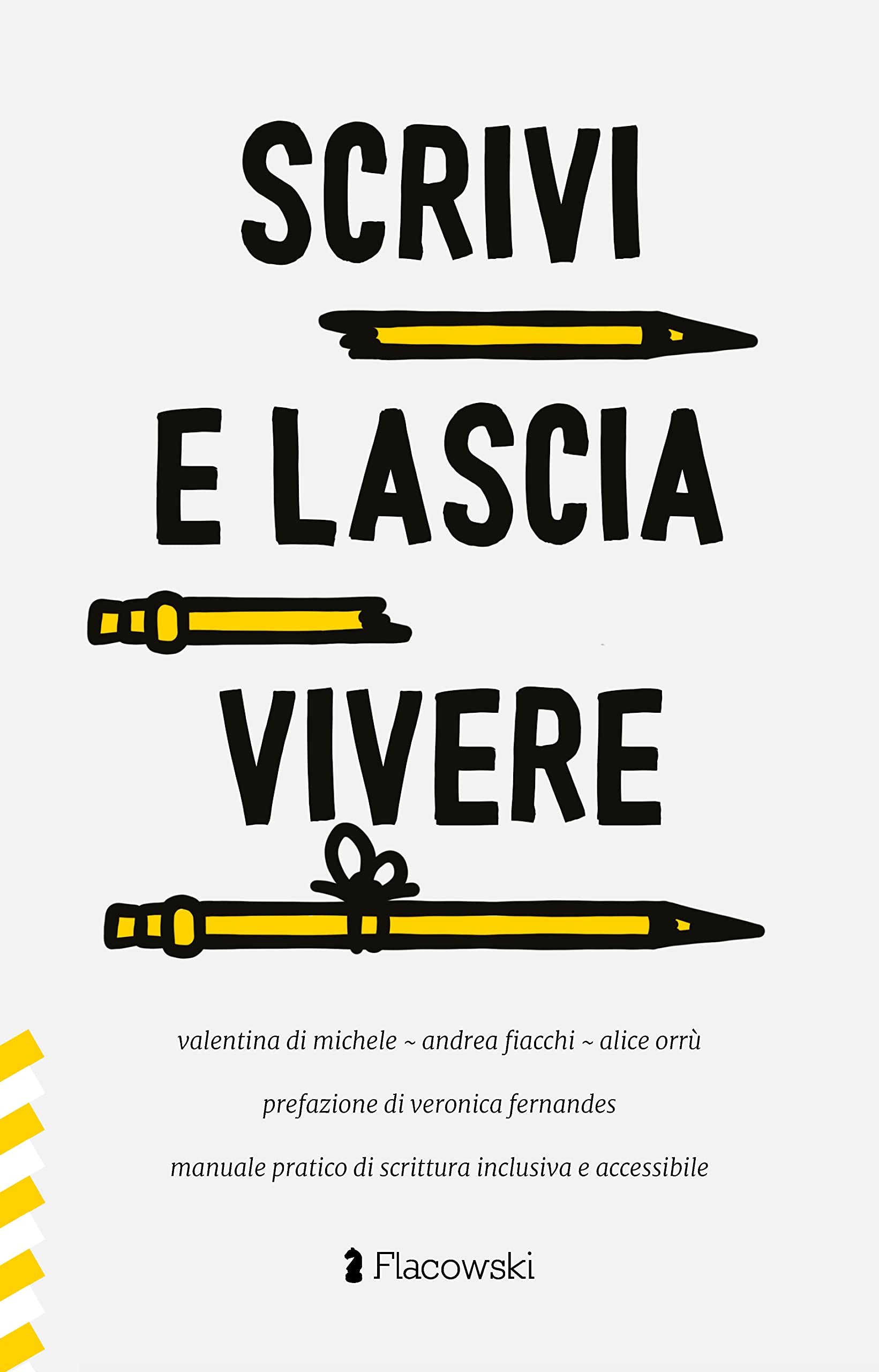Scrivi e lascia vivere. Manuale pratico di scrittura inclusiva e accessibile book