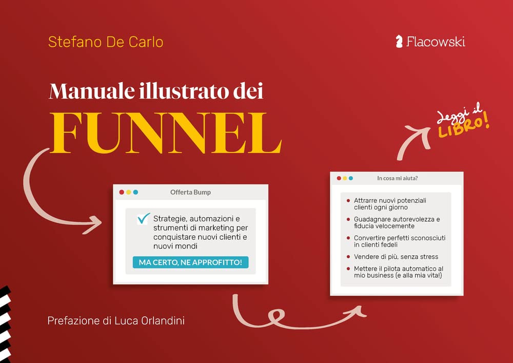 Manuale illustrato dei funnel. Strategie, automazioni e strumenti di marketing per conquistare nuovi clienti e nuovi mondi book