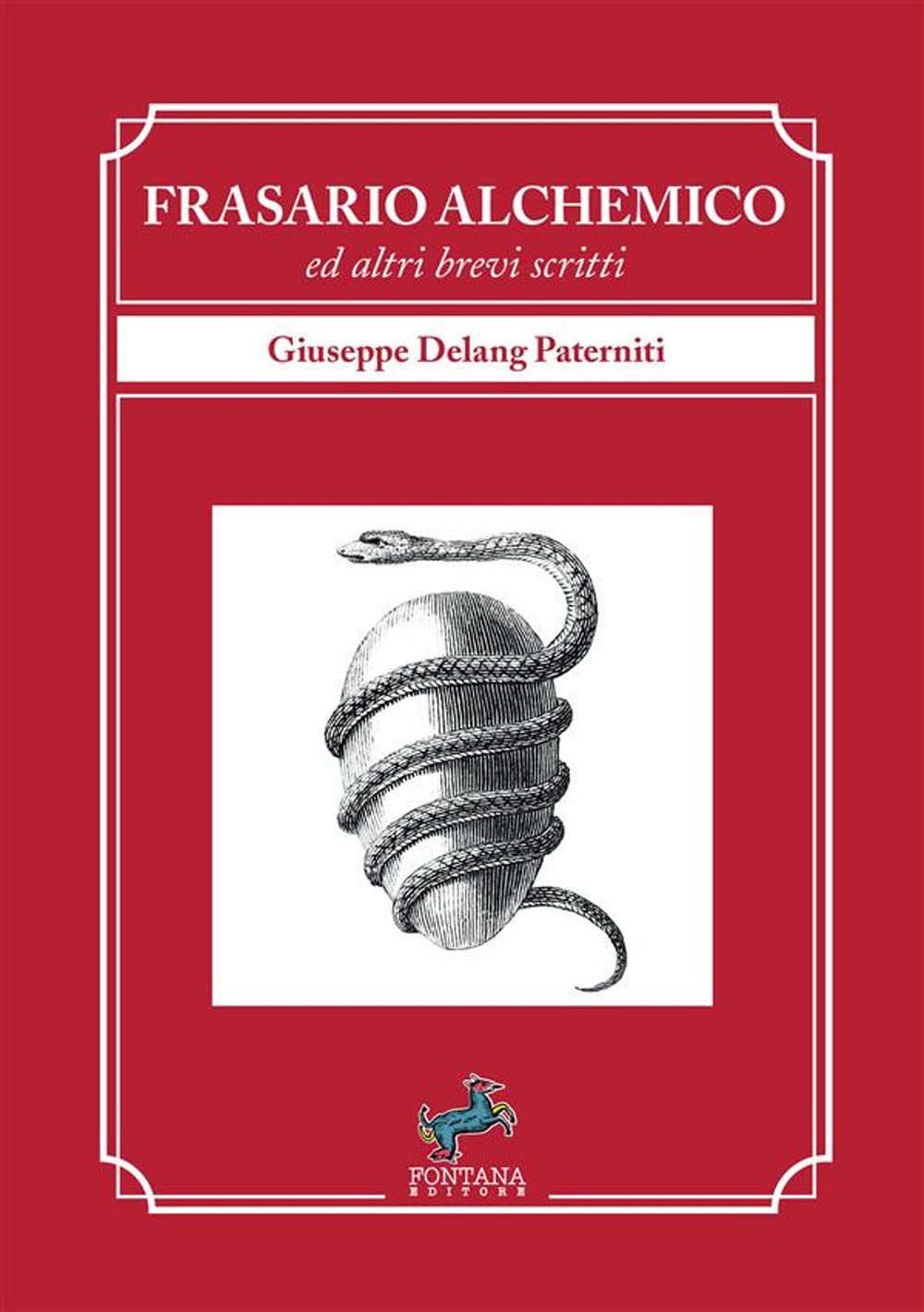 Frasario Alchemico -  ed altri brevi scritti Media & Communication