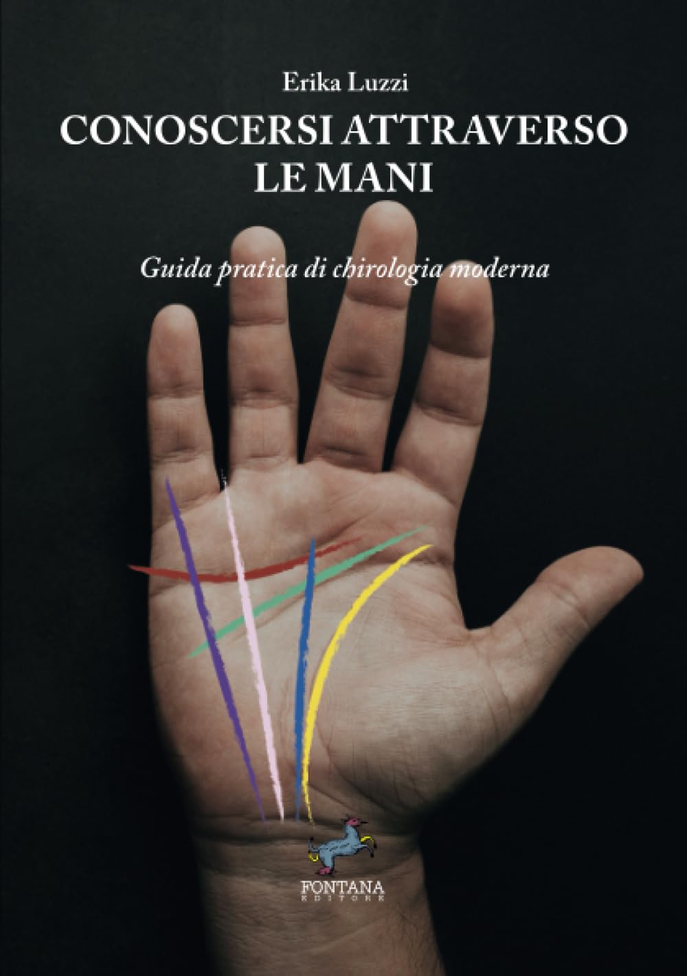 Conoscersi attraverso le mani: Guida pratica di chirologia moderna book