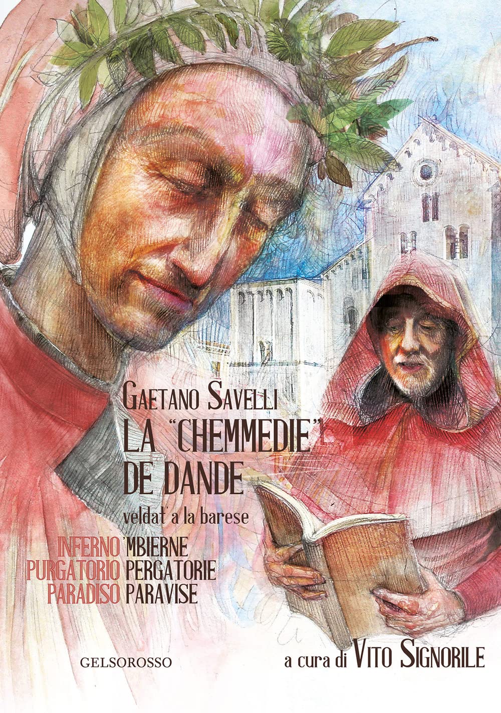 La «Chemmedie» de Dande veldat' a la barese-La Divina Commedia di Dante tradotta in barese. Ediz. illustrata book