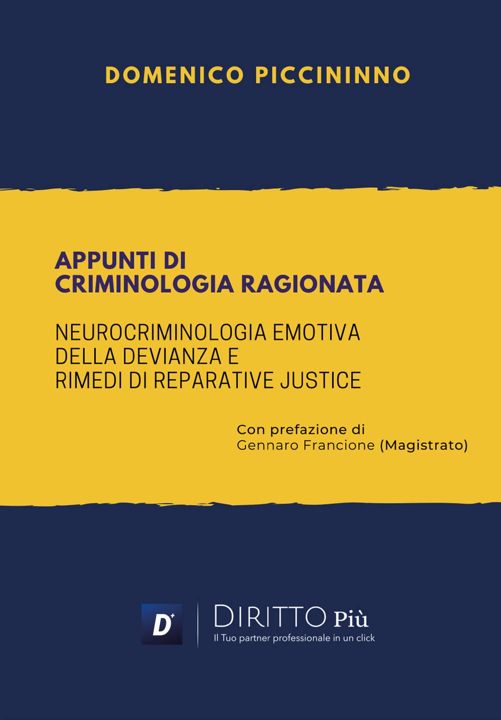 Appunti di criminologia ragionata. Neurocriminologia emotiva della devianza e rimedi di reparative justice Social Sciences