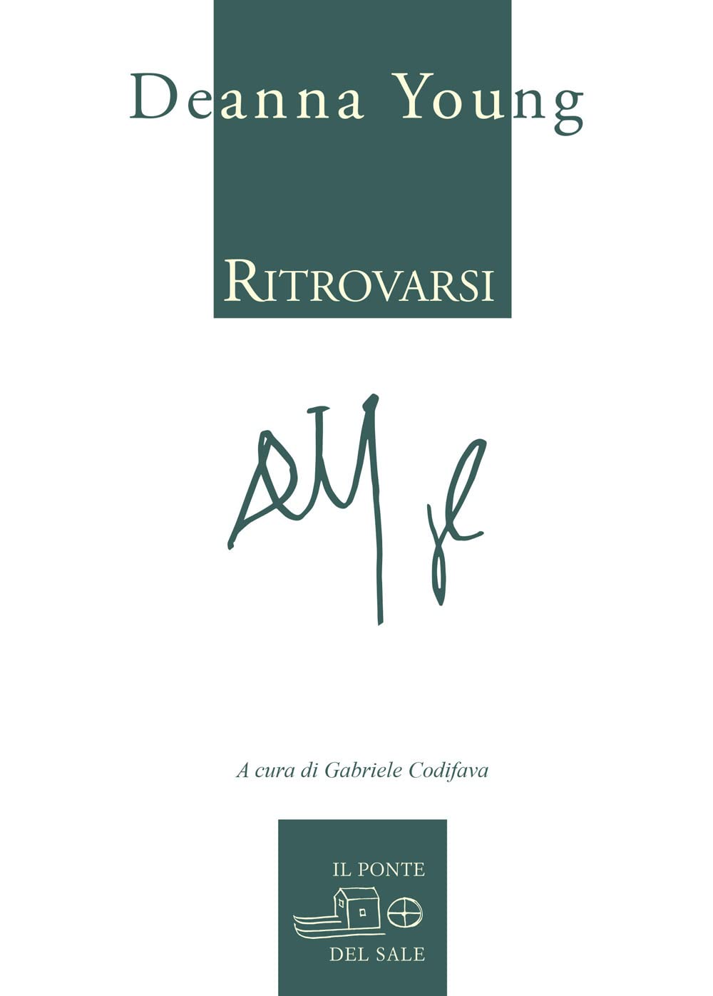 Ritrovarsi. Ediz. italiana e inglese (Il labirinto del mondo) Poetry