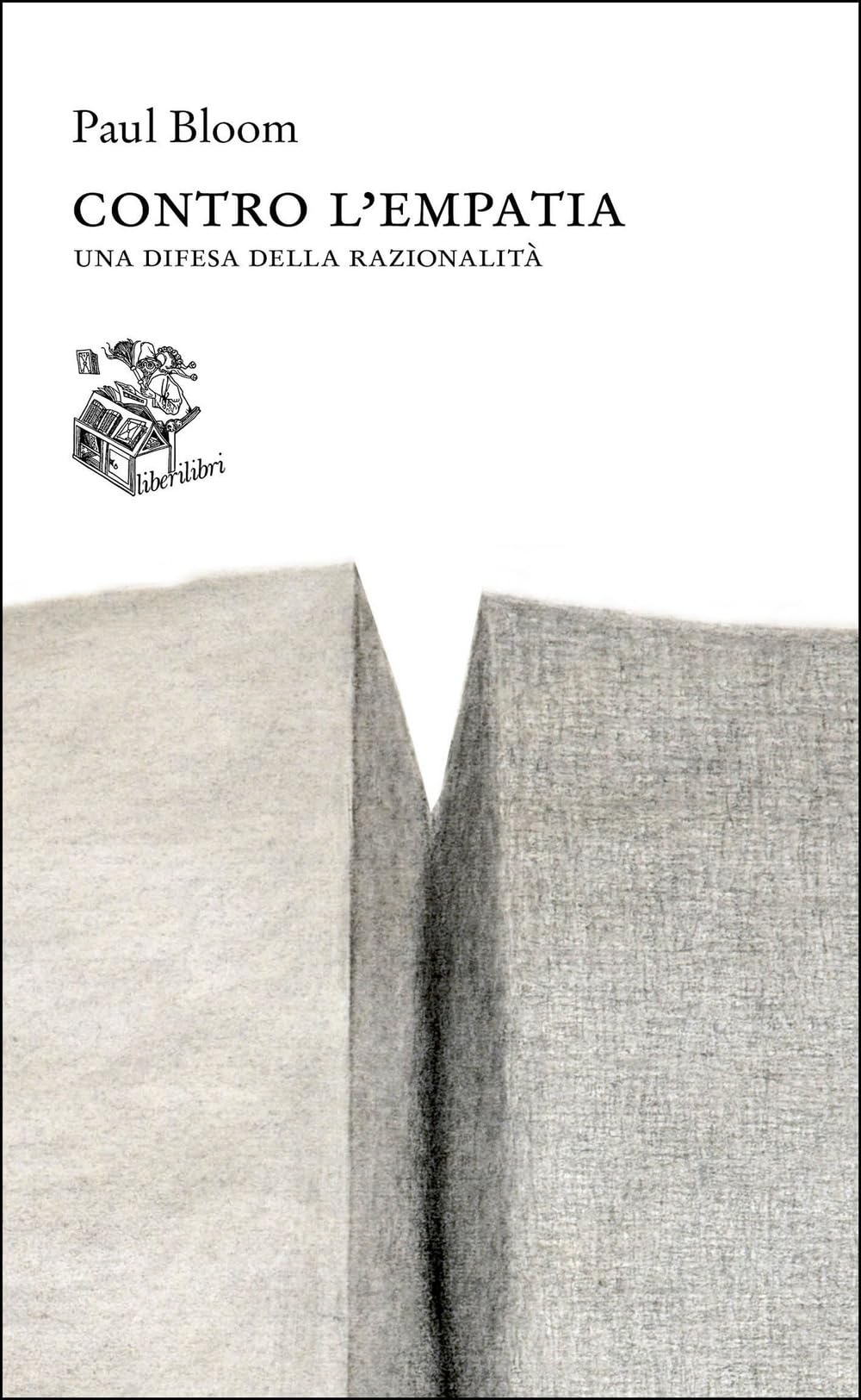 Contro l'empatia. Una difesa della razionalità (Altrove) Books