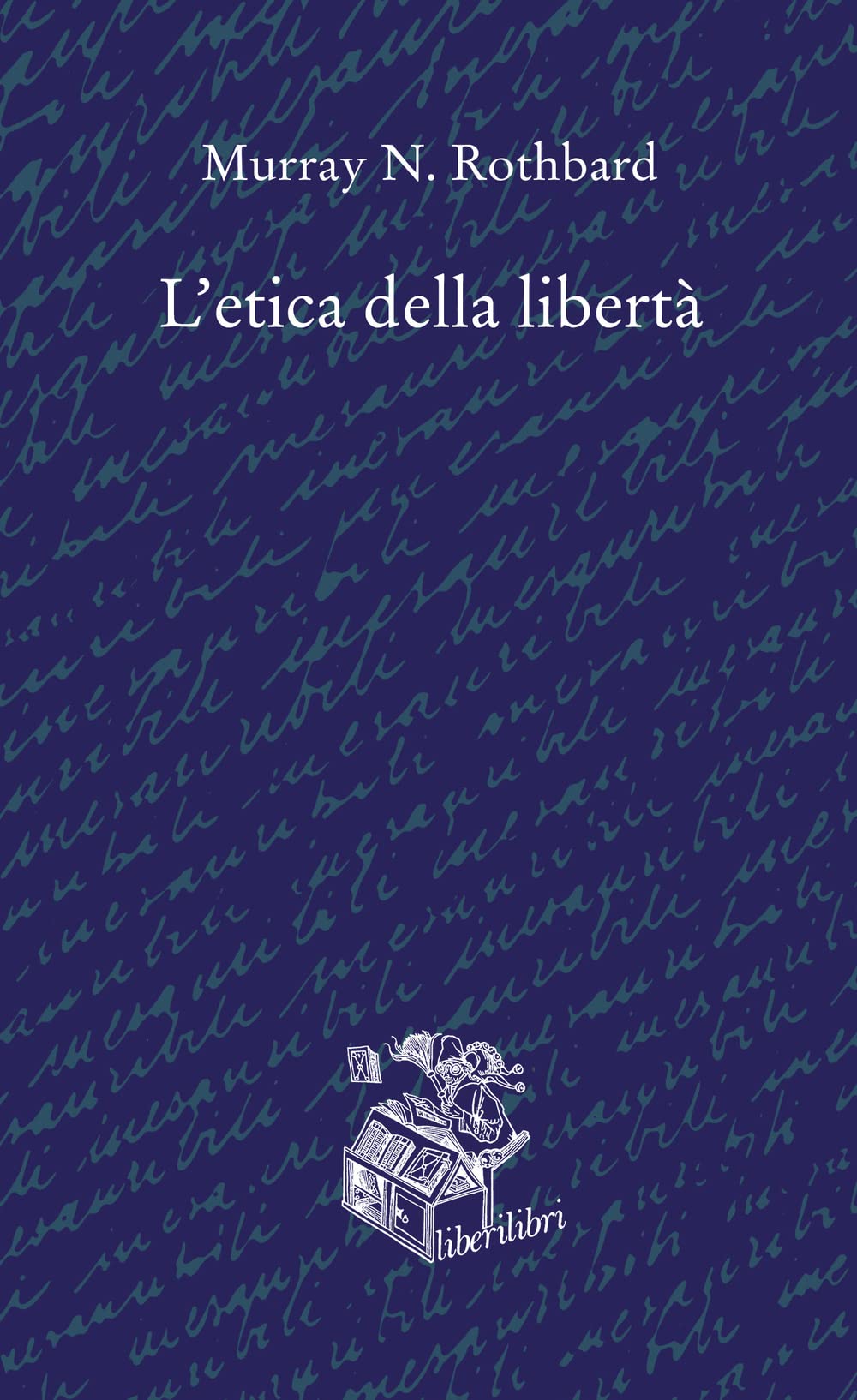L'etica della libertà (Oche del Campidoglio) Philosophy